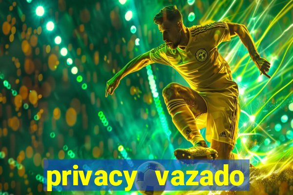 privacy vazado belle belinha